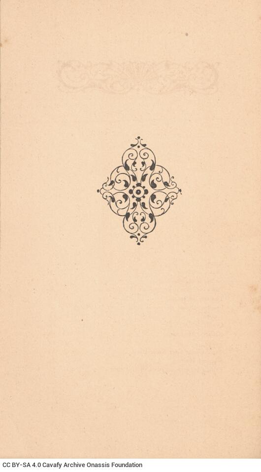 16 x 9 cm; 8 s.p. + 50 p. + 6 s.p., l. 2 bookplate CPC on recto, l. 3 half-title page and C. P. Cavafy's handwritten signatur